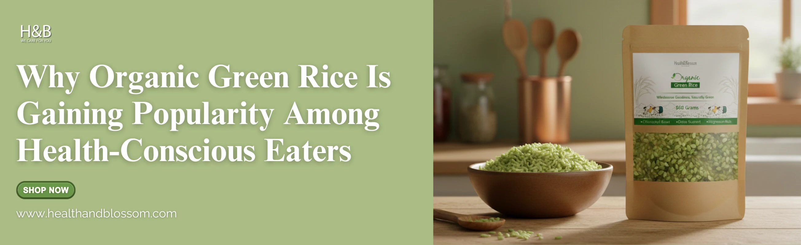 Blog banner featuring Organic Green Rice by Health & Blossom, showing packaged green rice and cooked grains highlighting clean and healthy eating